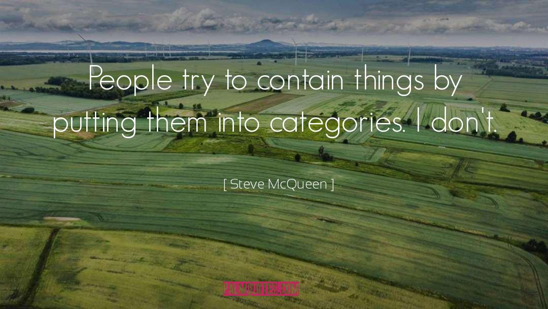 Contain quotes by Steve McQueen