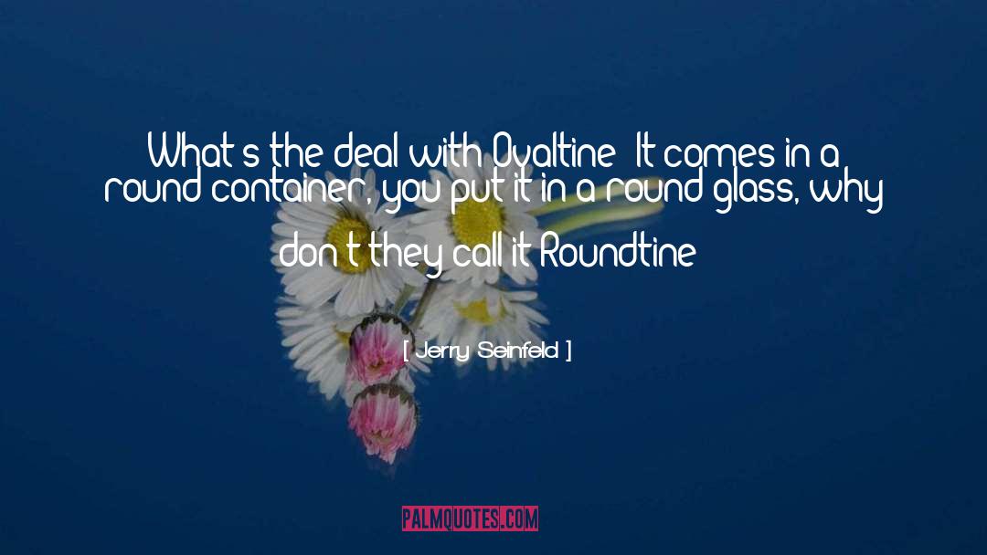 Container quotes by Jerry Seinfeld