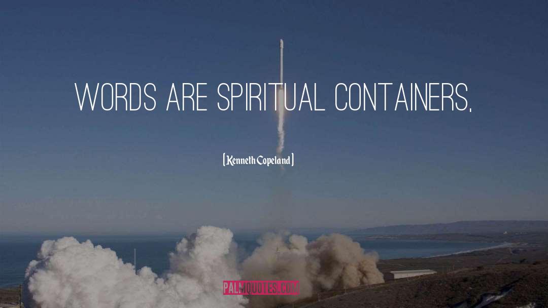Containers quotes by Kenneth Copeland