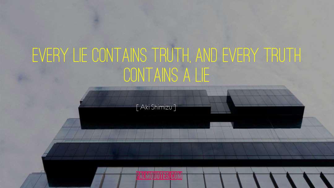 Contains A Lie quotes by Aki Shimizu
