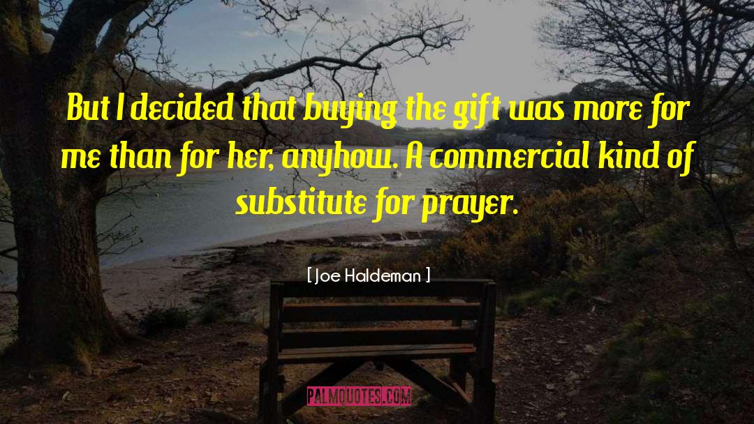 Contempative Prayer quotes by Joe Haldeman