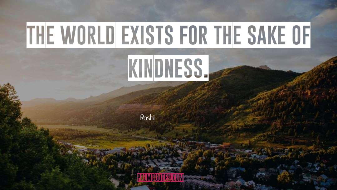 Contemplate Kindness quotes by Rashi