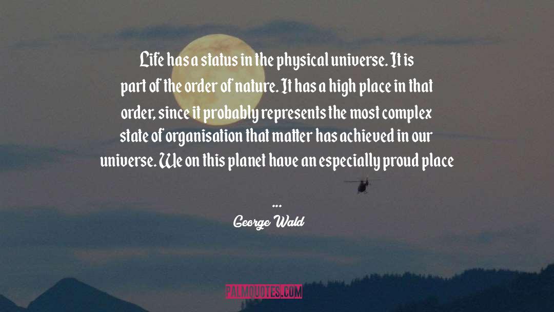 Contemplate quotes by George Wald