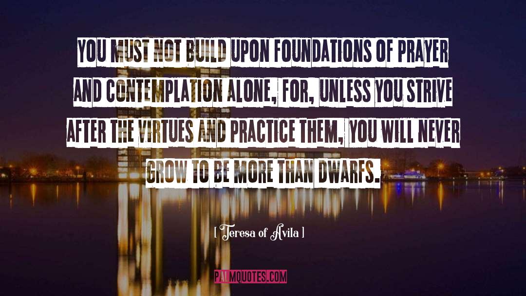 Contemplation quotes by Teresa Of Avila