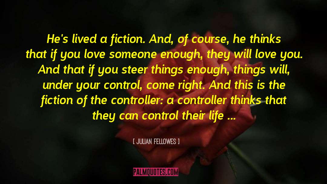 Contemplative Fiction quotes by Julian Fellowes