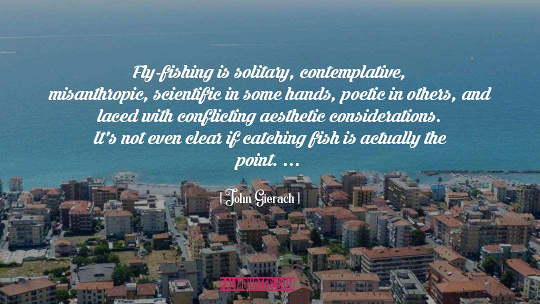 Contemplative quotes by John Gierach