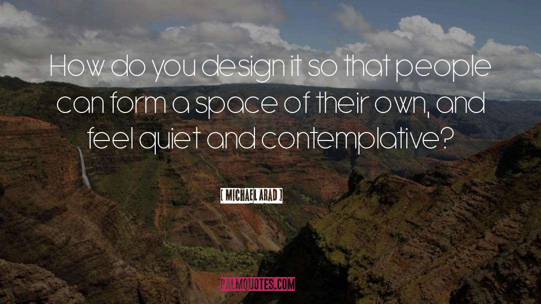 Contemplative quotes by Michael Arad