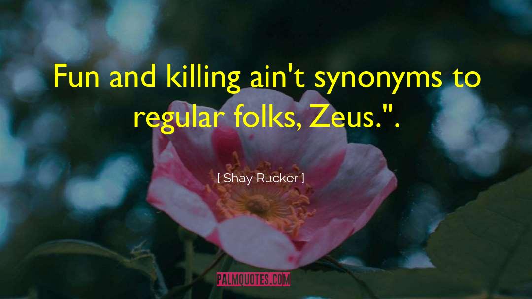 Contemporarily Synonyms quotes by Shay Rucker