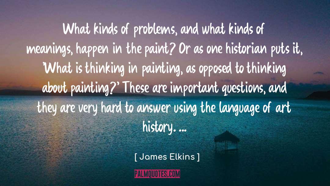 Contemporary Art quotes by James Elkins