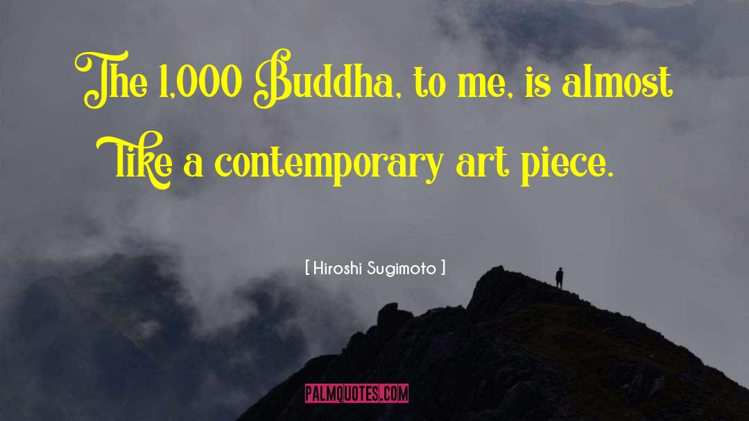 Contemporary Art quotes by Hiroshi Sugimoto