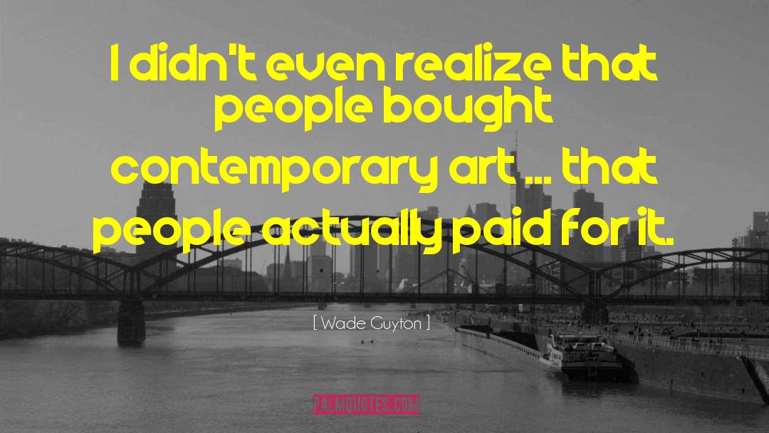 Contemporary Art quotes by Wade Guyton