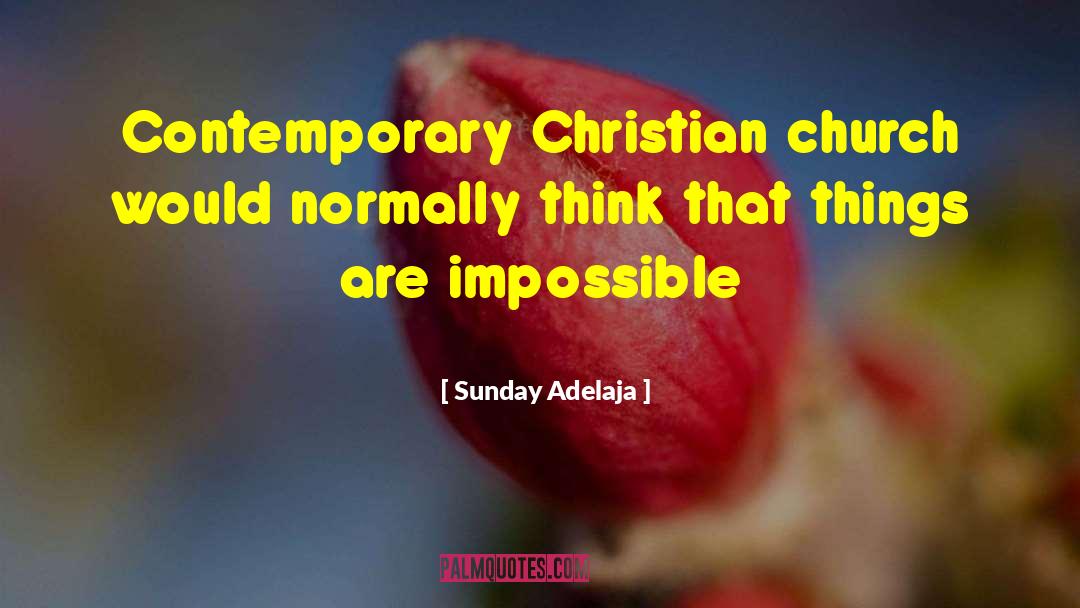 Contemporary Christian quotes by Sunday Adelaja