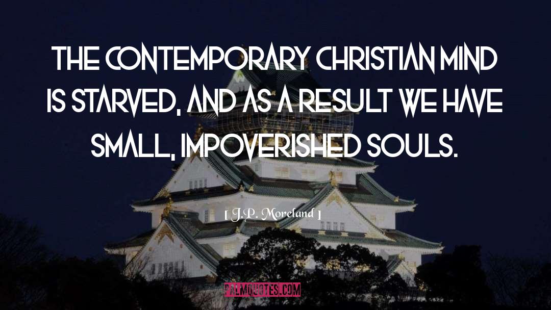 Contemporary Christian quotes by J.P. Moreland