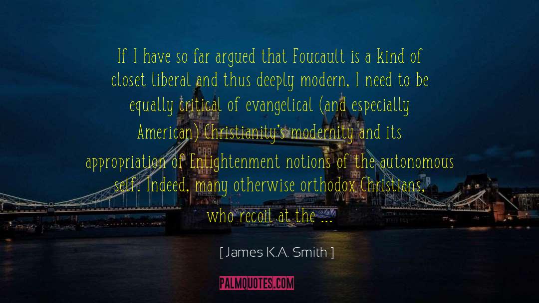 Contemporary Christian Suspense quotes by James K.A. Smith