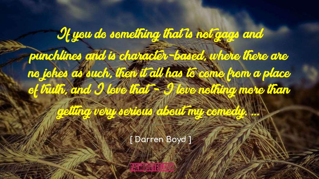 Contemporary Comedy quotes by Darren Boyd