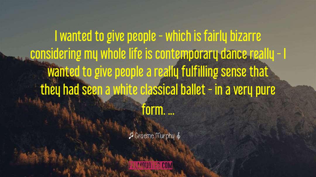 Contemporary Dance quotes by Graeme Murphy