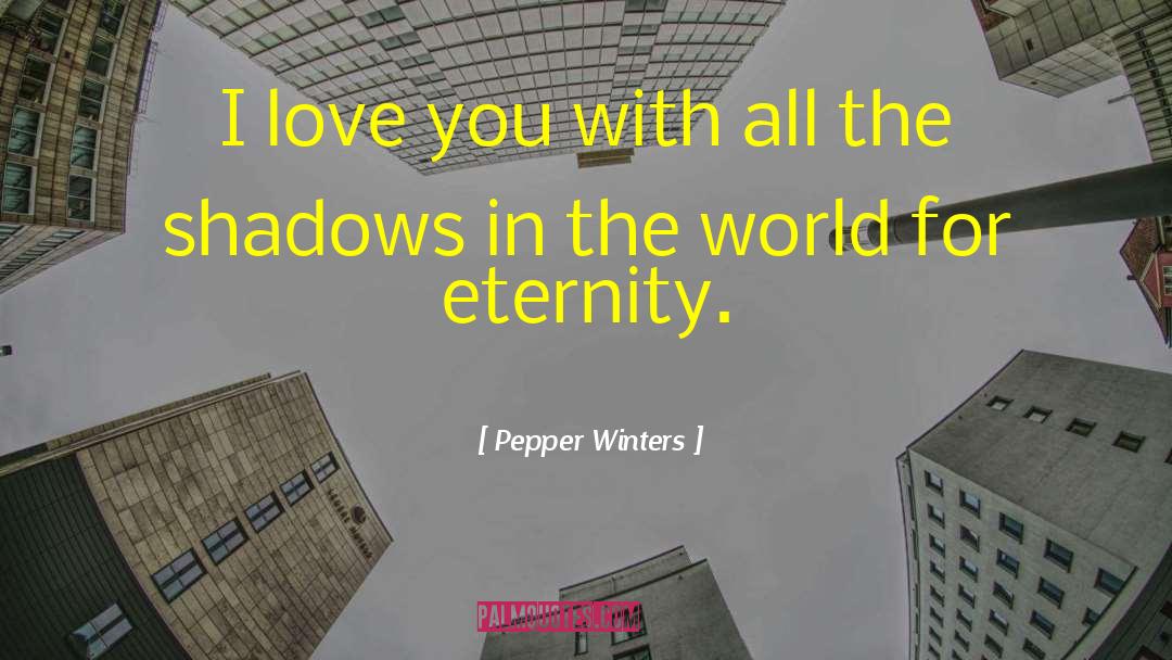 Contemporary Erotic Romance quotes by Pepper Winters