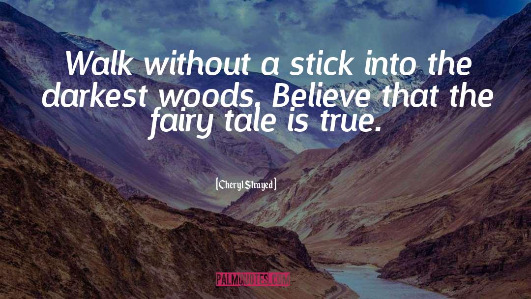 Contemporary Fairy Tale quotes by Cheryl Strayed