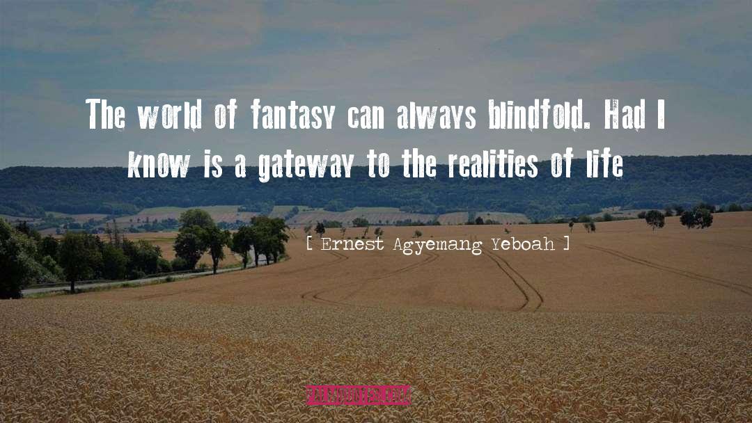 Contemporary Fantasy quotes by Ernest Agyemang Yeboah