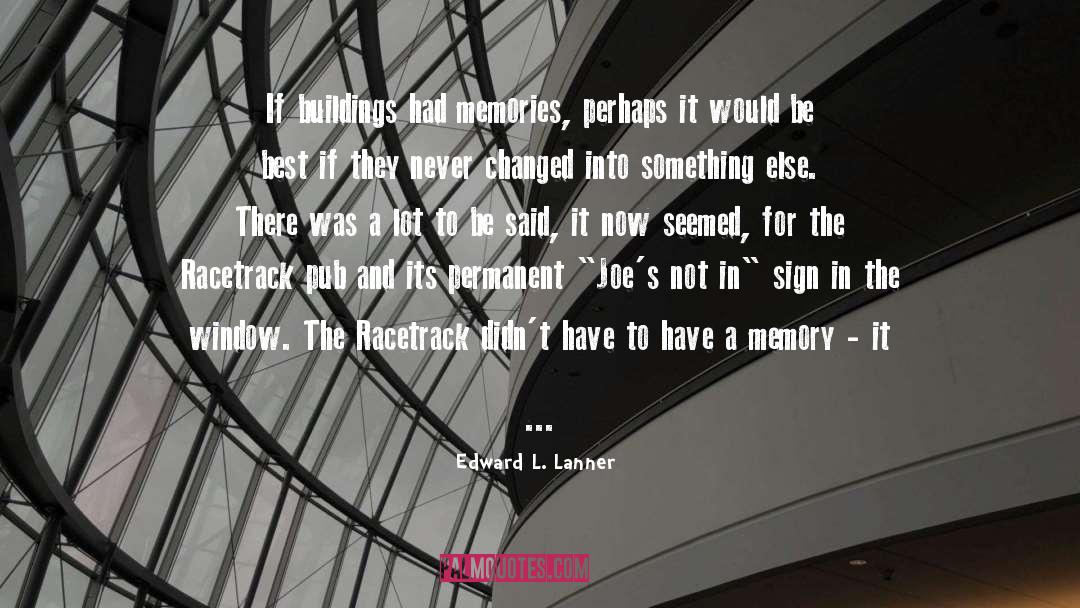 Contemporary Horror quotes by Edward L. Lanner