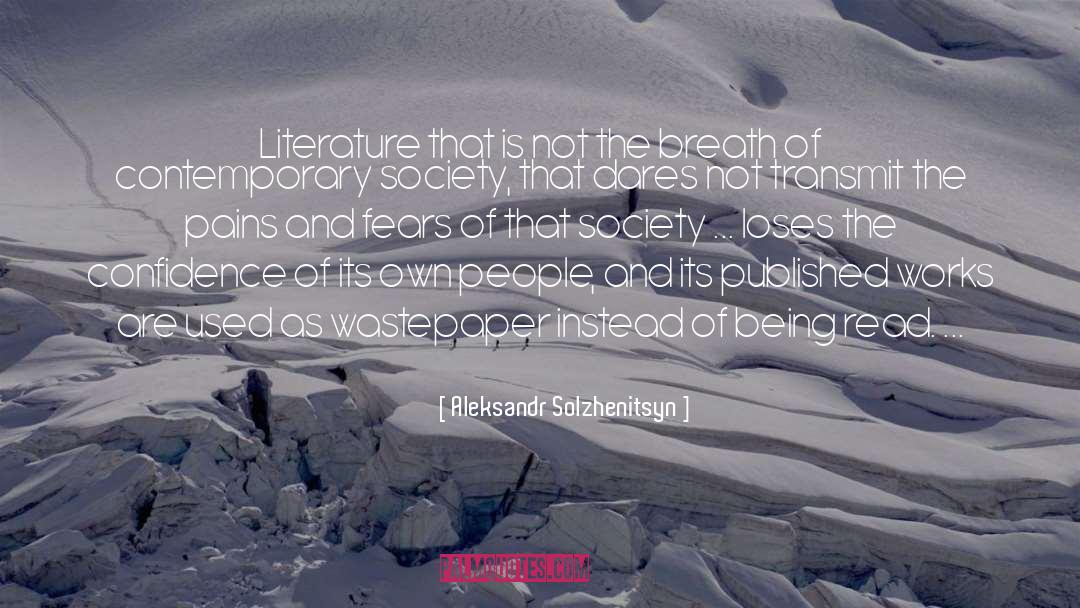 Contemporary Literature quotes by Aleksandr Solzhenitsyn