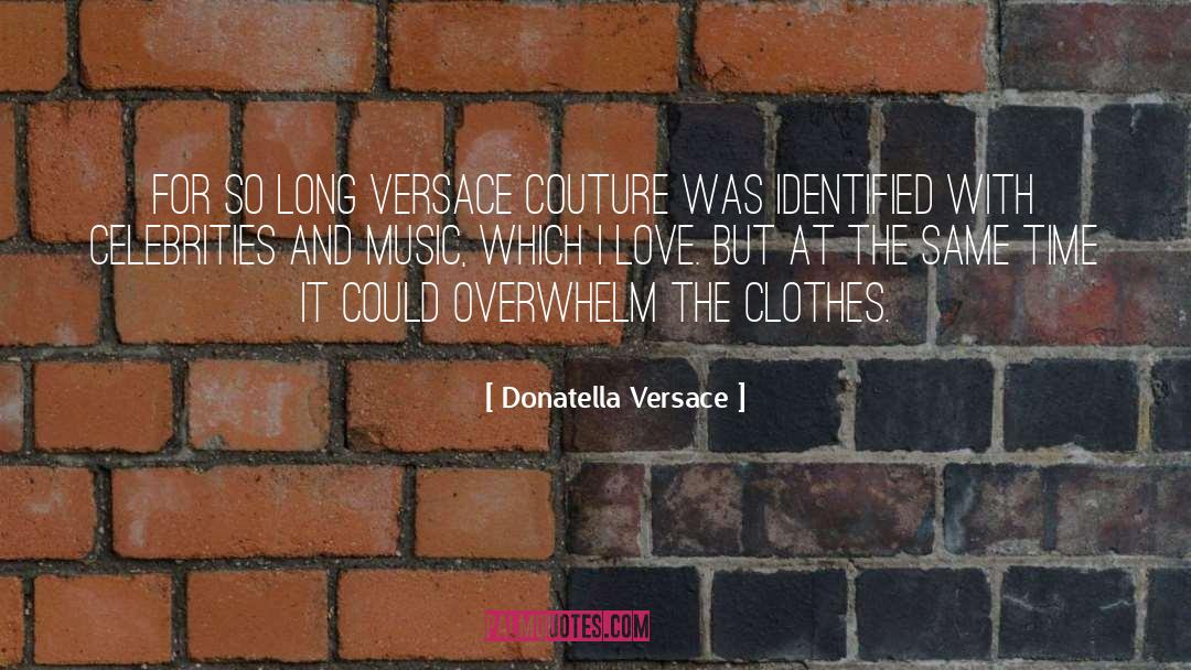 Contemporary Music quotes by Donatella Versace