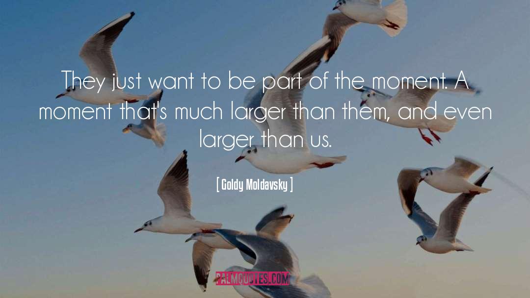 Contemporary quotes by Goldy Moldavsky