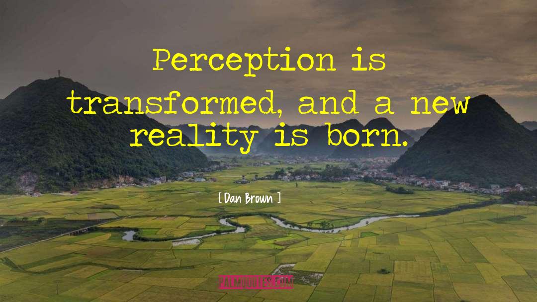 Contemporary Reality quotes by Dan Brown