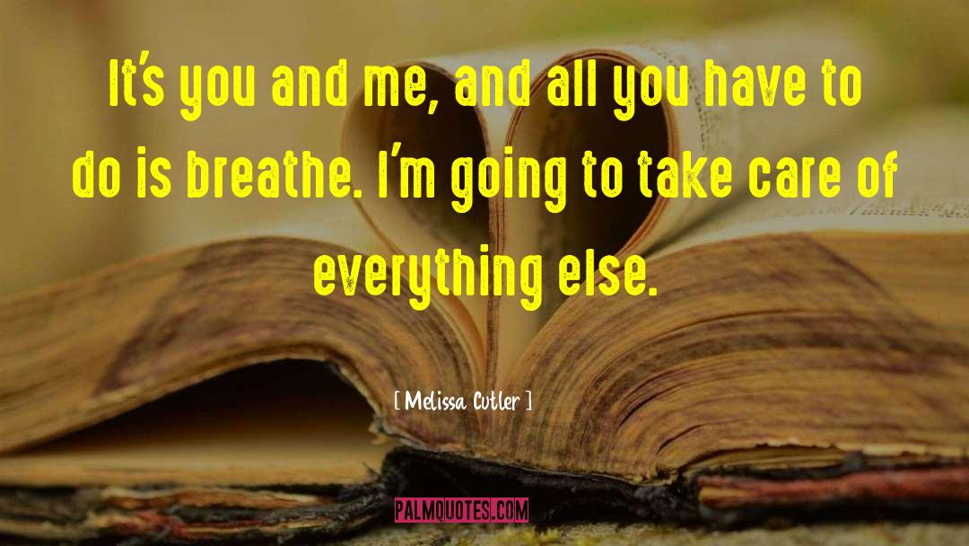 Contemporary Romance Novels quotes by Melissa Cutler