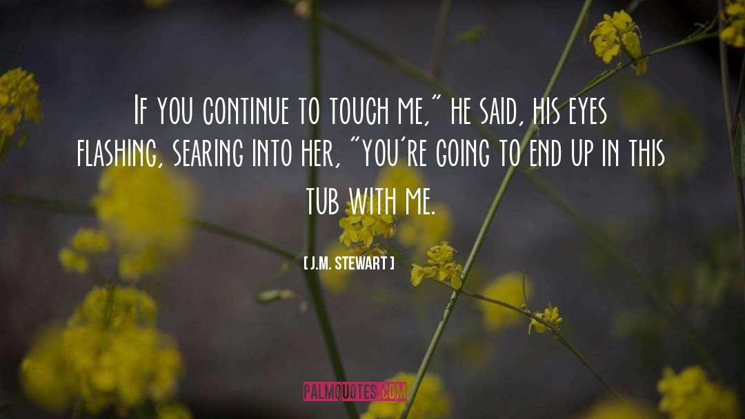 Contemporary Romance quotes by J.M. Stewart