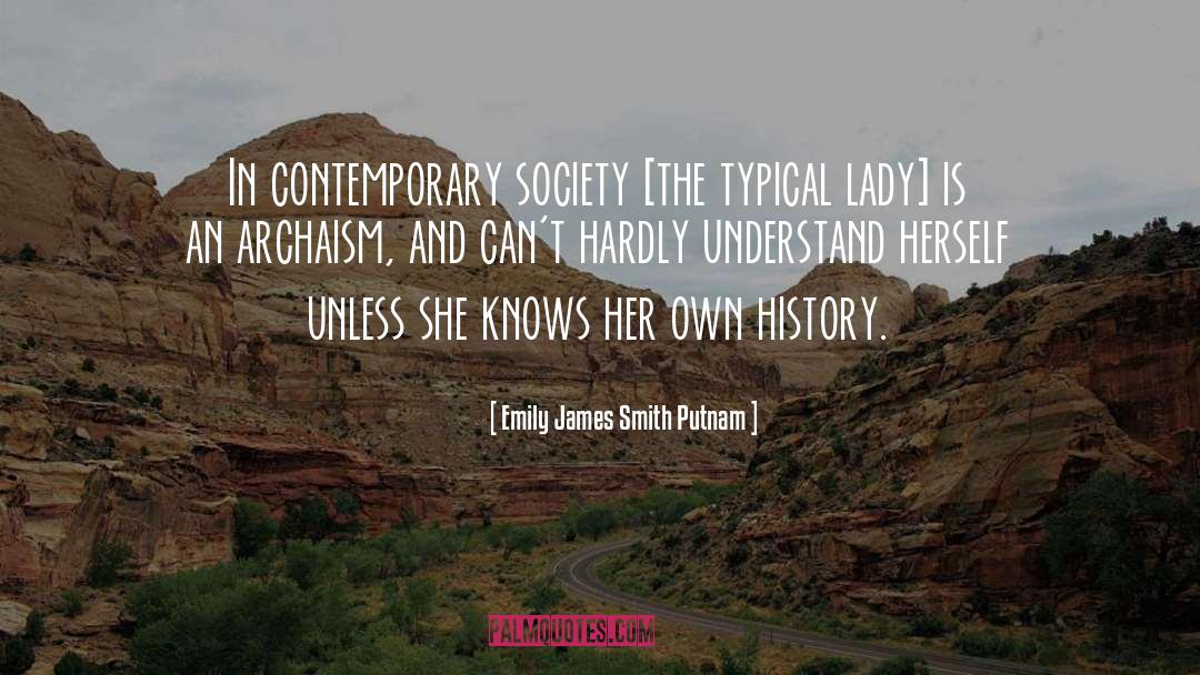 Contemporary Society quotes by Emily James Smith Putnam