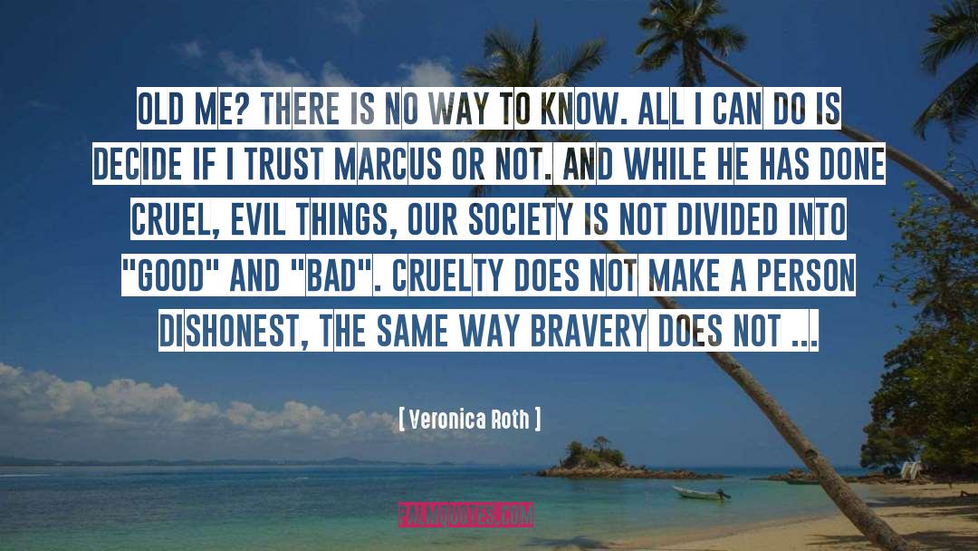Contemporary Society quotes by Veronica Roth