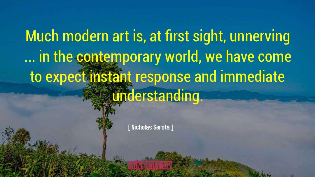 Contemporary Thinkers quotes by Nicholas Serota