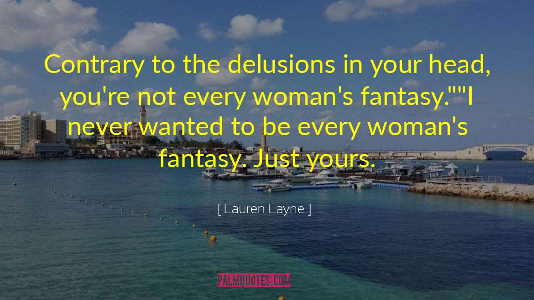 Contempory Fantasy quotes by Lauren Layne