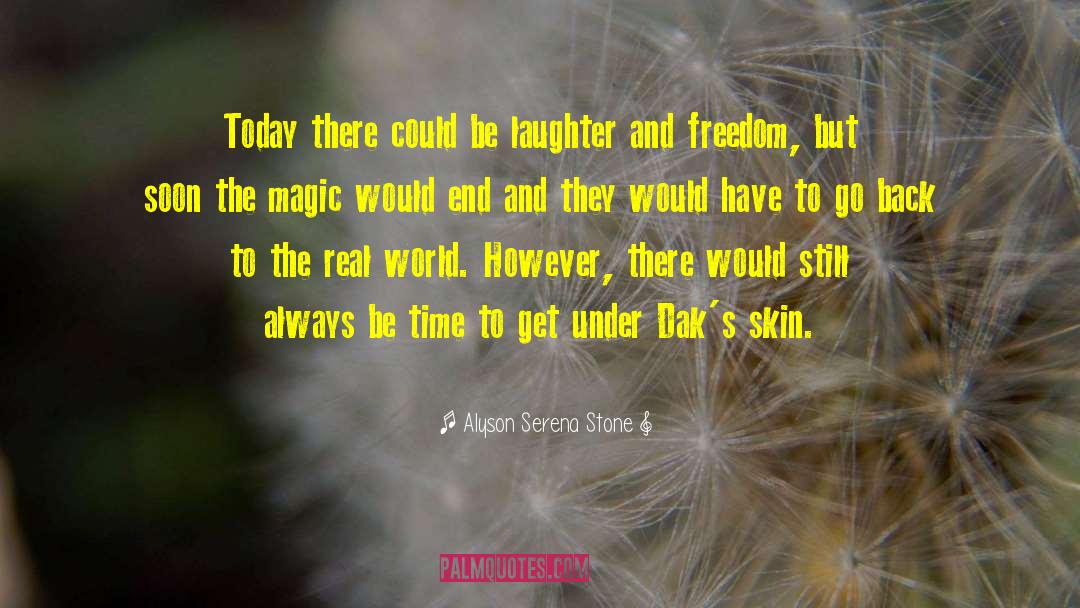 Contempory Fantasy quotes by Alyson Serena Stone