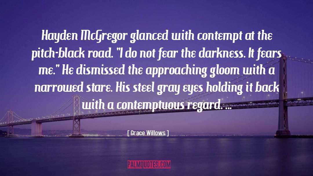 Contemptuous quotes by Grace Willows