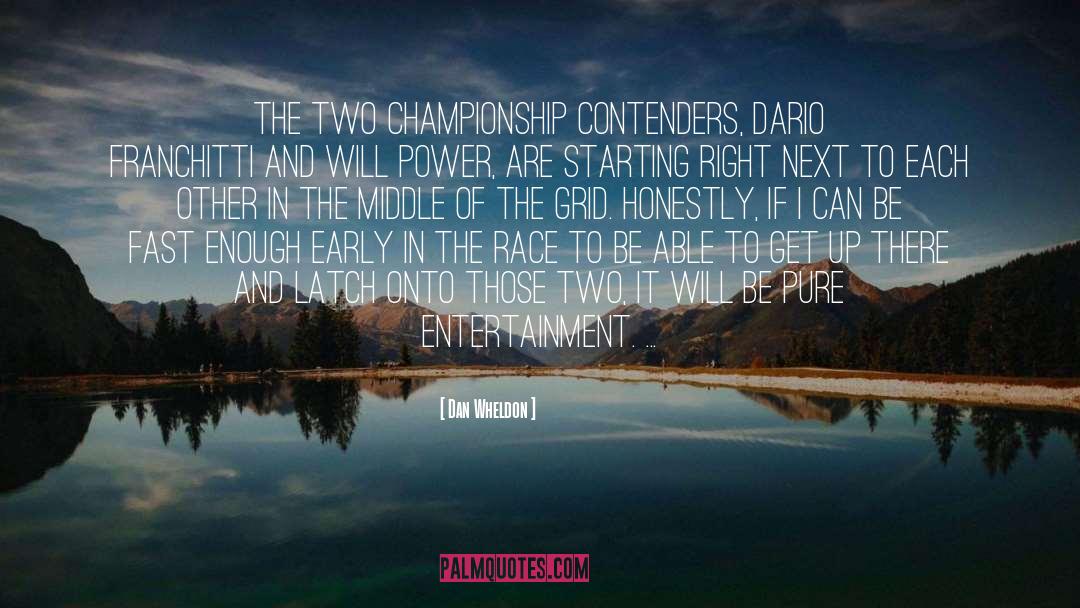 Contenders quotes by Dan Wheldon