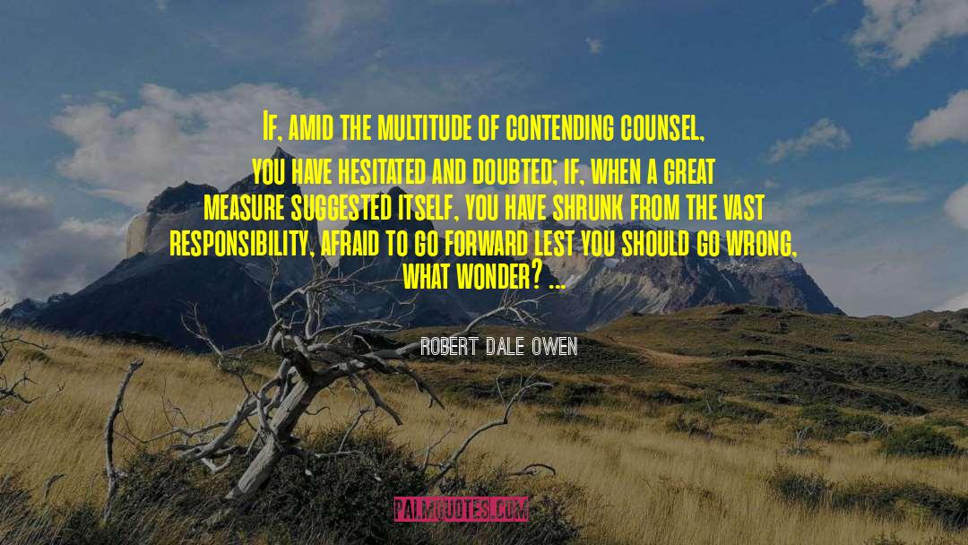 Contending quotes by Robert Dale Owen