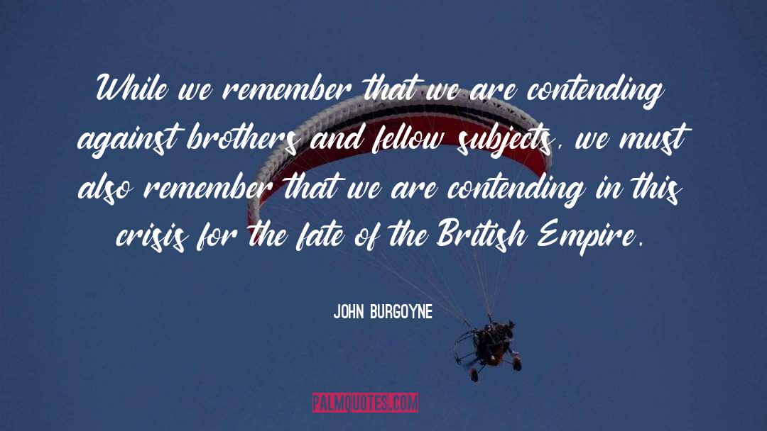 Contending quotes by John Burgoyne