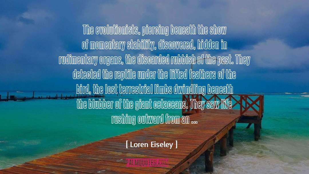 Contending quotes by Loren Eiseley