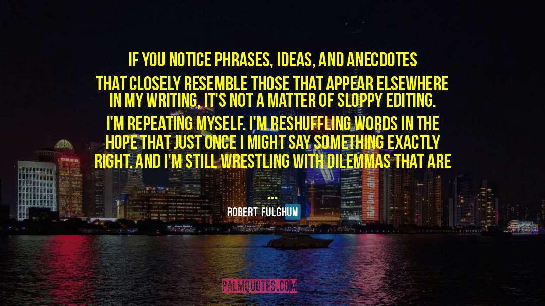 Content Editing quotes by Robert Fulghum