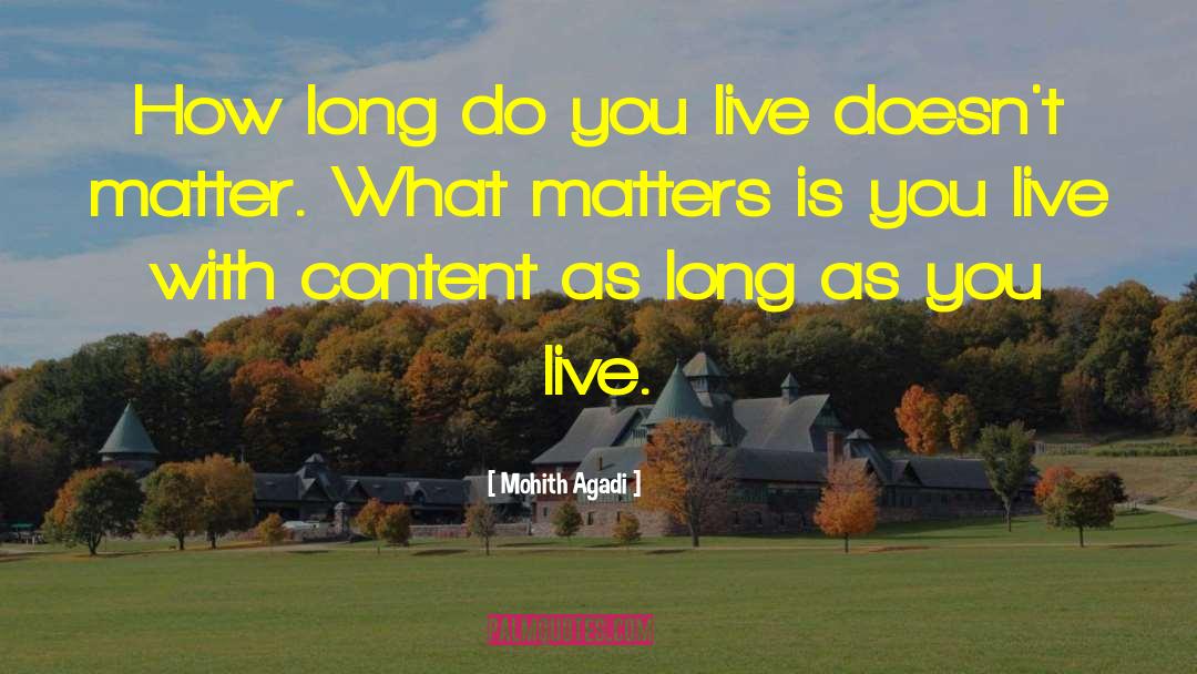 Content Life quotes by Mohith Agadi