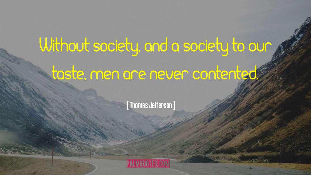 Contented quotes by Thomas Jefferson