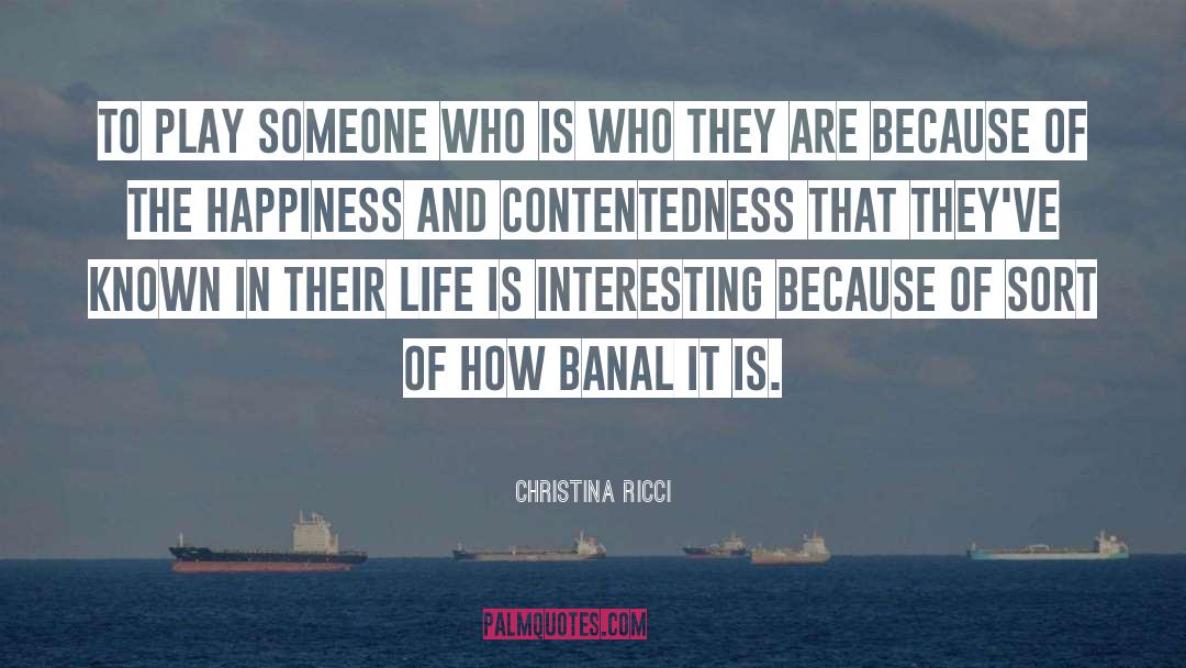 Contentedness quotes by Christina Ricci