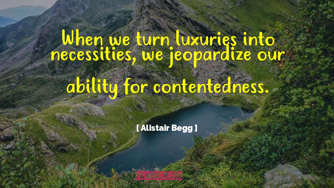 Contentedness quotes by Alistair Begg