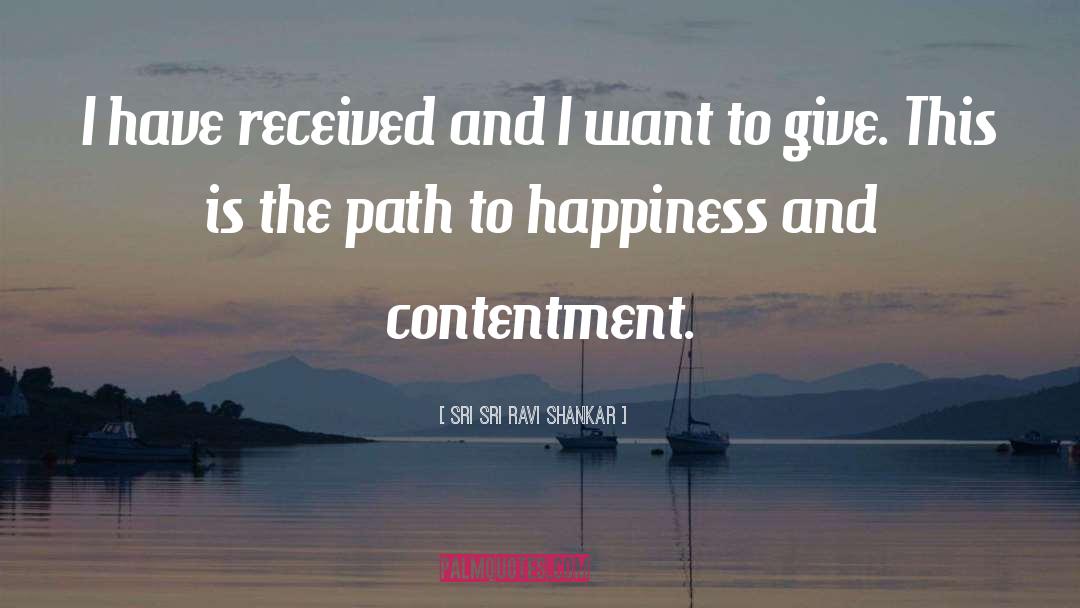 Contentment quotes by Sri Sri Ravi Shankar