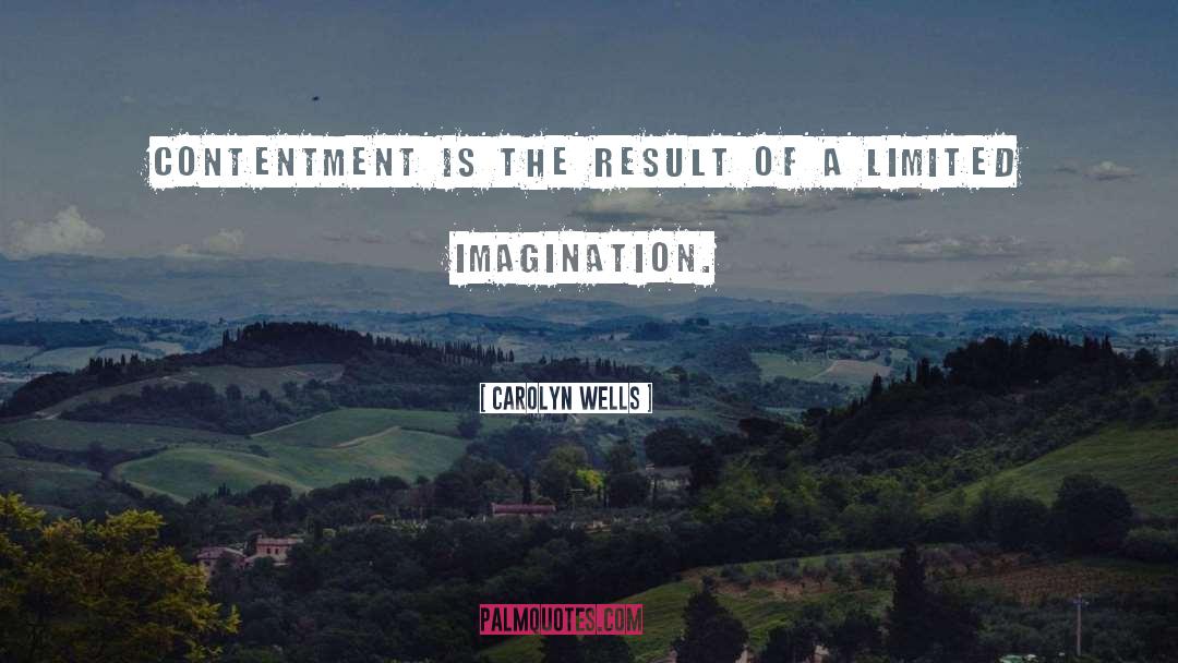 Contentment quotes by Carolyn Wells