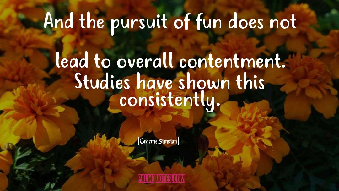 Contentment quotes by Graeme Simsion