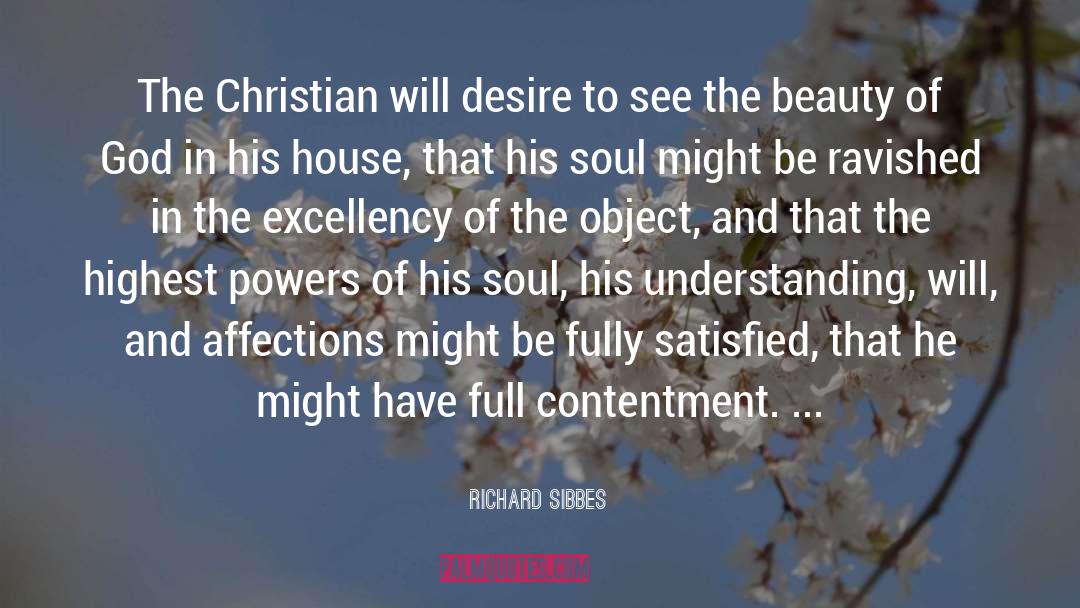 Contentment quotes by Richard Sibbes