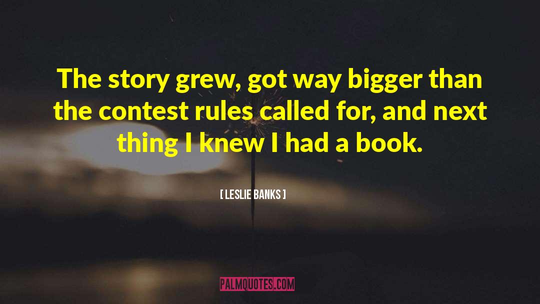 Contest quotes by Leslie Banks